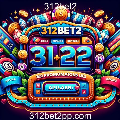 Descubra as Ofertas Especiais da 312bet2